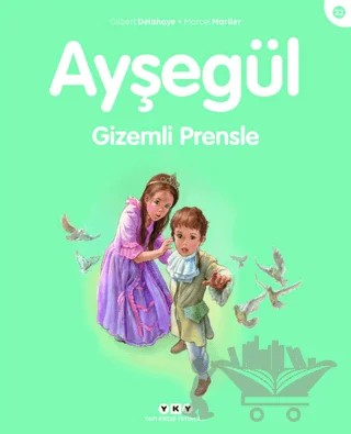 Ayşegül Gizemli Prensle – Gilbert Delahaye, Marcel Marlier – Yapı Kredi Yayınları kitap kapağı