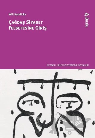 Çağdaş Siyaset Felsefesine Giriş – Will Kymlicka – İstanbul Bilgi Üniversitesi Yayınları kitap kapağı