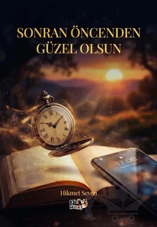 Sonran Öncenden Güzel Olsun – Hikmet Seven – Tilki Kitap kitap kapağı