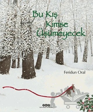 Bu Kış Kimse Üşümeyecek – Feridun Oral – Yapı Kredi Yayınları kitap kapağı
