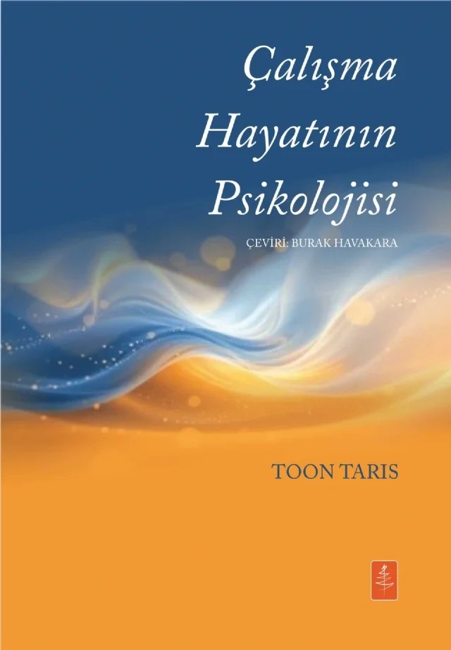 ÇALIŞMA HAYATININ PSİKOLOJİSİ - The Psychology Of Working Life – Toon Taris – Nobel Yaşam kitap kapağı