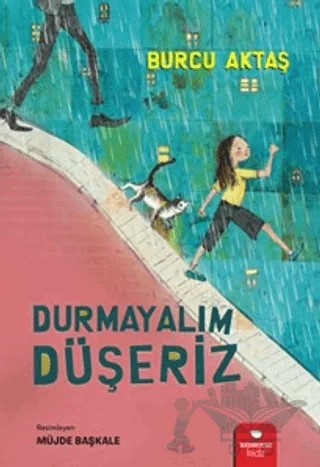 Durmayalım Düşeriz – Burcu Aktaş – Redhouse Kidz Yayınları kitap kapağı