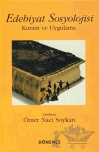 Edebiyat Sosyolojisi Kuram ve Uygulama – Kolektif – Dönence Basım ve Yayın Hizmetleri kitap kapağı