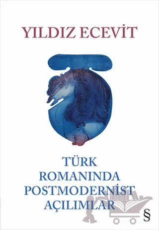 Türk Romanında Postmodernist Açılımlar – Yıldız Ecevit – Everest Yayınları kitap kapağı