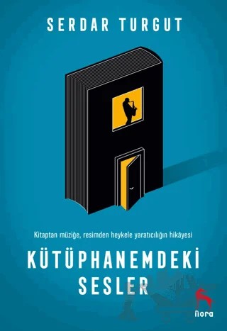 Kütüphanemdeki Sesler – Serdar Turgut – Nora Kitap kitap kapağı