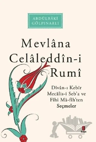 Mevlana Celaleddın-i Rumi – Abdülbaki Gölpınarlı – Kapı Yayınları kitap kapağı