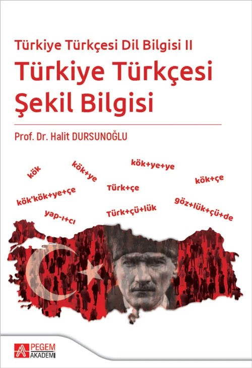 Türkiye Türkçesi Dil Bilgisi II - Türkiye Türkçesi Şekil Bilgisi – Türkiye Türkçesi Şekil Bilgisi – Pegem Akademi Yayıncılık kitap kapağı