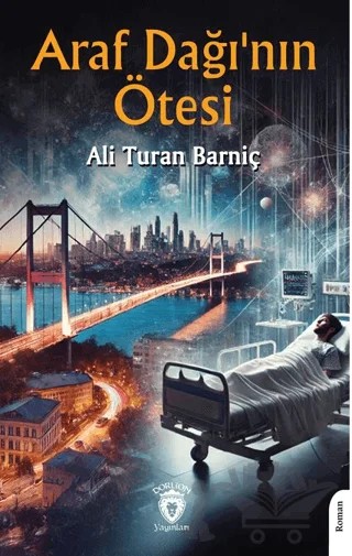 Araf Dağının Ötesi – Ali Turan Barniç – Dorlion Yayınları kitap kapağı