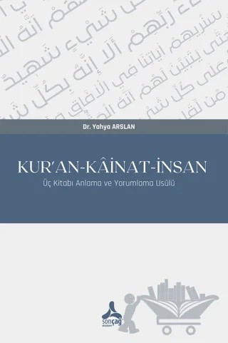 Kur’an-Kainat-İnsan – Yahya Arslan – Sonçağ Yayınları kitap kapağı