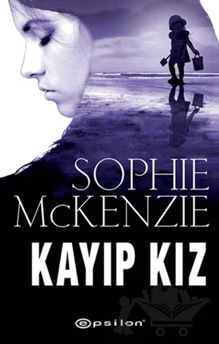 Kayıp Kız – Sophie McKenzie – Epsilon Yayınevi kitap kapağı