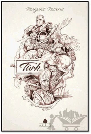 Türk – Margaret Meserve – April Yayıncılık kitap kapağı