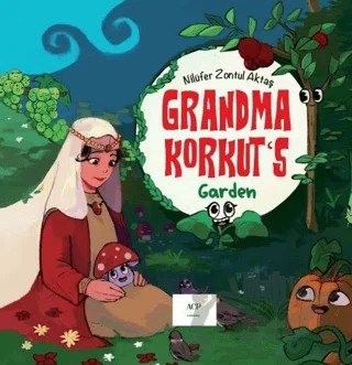 Grandma Korkut’s – Nilüfer Zontul Aktaş – Anatolian Culture Publishing kitap kapağı