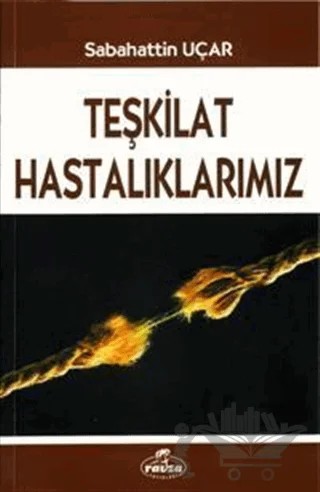 Teşkilat Hastalıklarımız – Sabahattin Uçar – Ravza Yayınları kitap kapağı