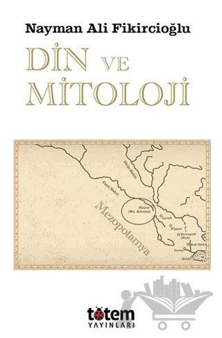 Din ve Mitoloji – Nayman Ali Fikircioğlu – Totem Yayıncılık kitap kapağı