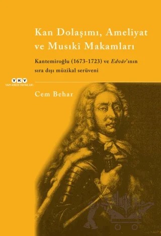 Kan Dolaşımı, Ameliyat ve Musıki Makamları – Cem Behar – Yapı Kredi Yayınları kitap kapağı