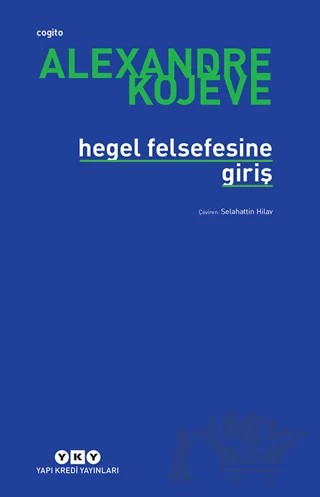 Hegel Felsefesine Giriş – Alexandre Kojeve – Yapı Kredi Yayınları kitap kapağı