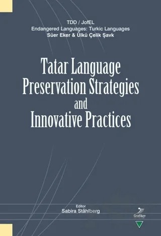 Tatar Language Preservation Strategies And Innovative Practices – Kolektif – Grafiker Yayınları kitap kapağı