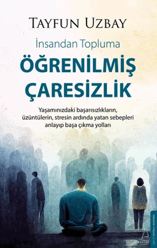 Öğrenilmiş Çaresizlik – İsmail Tayfun Uzbay – Destek Yayınları kitap kapağı