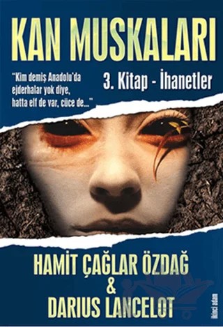 Kan Muskaları - 3. Kitap - İhanetler – Hamit Çağlar Özdağ – İkinci Adam Yayınları kitap kapağı