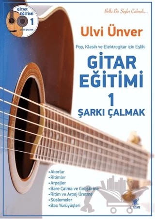 Gitar Eğitimi 1 - Şarkı Çalmak – Ulvi Ünver – 3 Adam Yayınları kitap kapağı