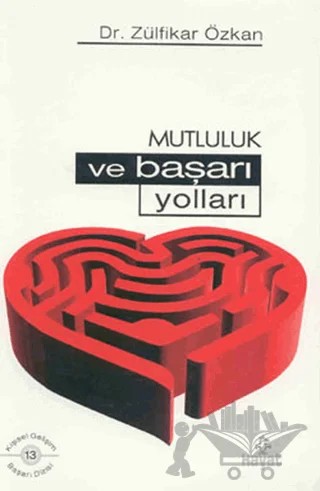 Mutluluk ve Başarı Yolları – Zülfikar Özkan – Hayat Yayınları kitap kapağı