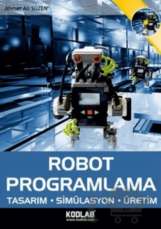 Robot Programlama – Ahmet Ali Süzen, Sami Ulukuş – Kodlab Yayın Dağıtım kitap kapağı