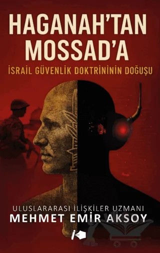 Haganah’tan Mossad’a – Mehmet Emir Aksoy – Kalemşor Yayınları kitap kapağı