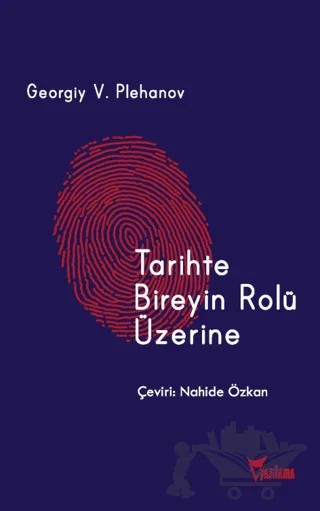 Tarihte Bireyin Rolü Üzerine – Georgiy Valentinoviç Plehanov – Yazılama Yayınevi kitap kapağı