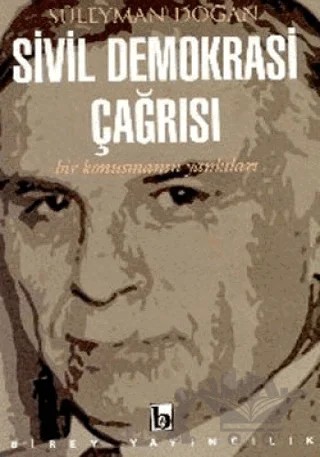 Sivil Demokrasi Çağrısı Bir Konuşmanın Yankıları – Süleyman Doğan – Birey Yayıncılık kitap kapağı