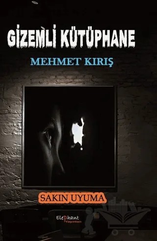 Gizemli Kütüphane – Mehmet Kırış – Elephant Yayınları kitap kapağı