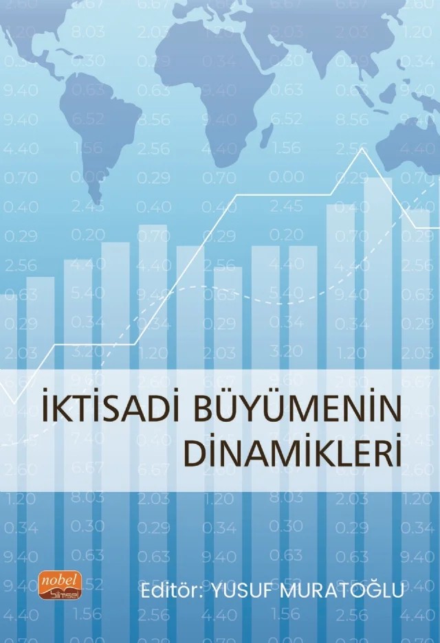 İktisadi Büyümenin Dinamikleri – Cemre Eda Erkılıç, Devran Şanlı, Erdem Selman Develi, Erginbay Uğurlu, Fahriye Öztürk, Ferhat Apaydın, Hakan Uslu, Mehmet Özyiğit, Mehmet Songur, Meltem Tarı Özgür, Müge Manga, Nadide Yiğiteli, Nihal Gökçe, Orhan Cengiz, Semih Çetin – Nobel Bilimsel Eserler kitap kapağı