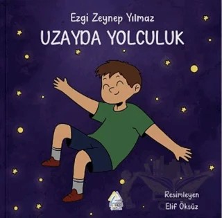Uzayda Yolculuk – Ezgi Zeynep Yılmaz – Mahlas Çocuk Yayınları kitap kapağı