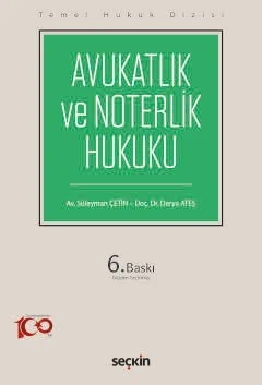 Temel Hukuk DizisiAvukatlık ve Noterlik Hukuku (THD) – Derya Ateş, Süleyman Çetin – Seçkin Yayıncılık kitap kapağı