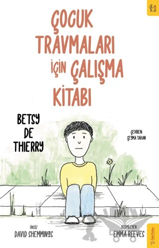 Çocuk Travmaları için Çalışma Kitabı – Betsy de Thierry – Sola Kidz kitap kapağı