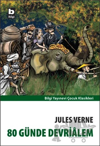 80 Günde Devrialem – Jules Verne – Bilgi Yayınevi kitap kapağı