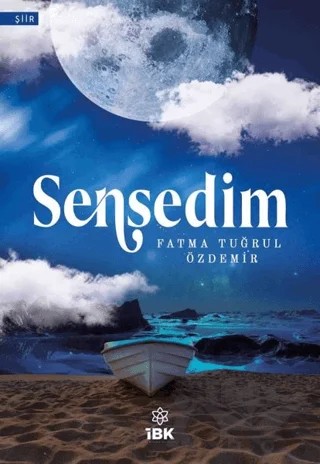 Sensedim – Fatma Tuğrul Özdemir – İBK - İz Bırakan Kalemler kitap kapağı