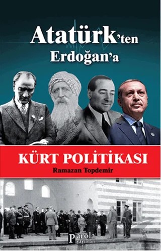 Atatürk’ten Erdoğan’a Kürt Politikası – Ramazan Topdemir – Parola Yayınları kitap kapağı
