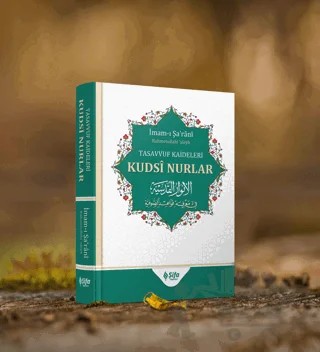 Tasavvuf Kâideleri; Kudsi Nurlar – İmam-ı Şa'rani – Şifa Yayınevi kitap kapağı