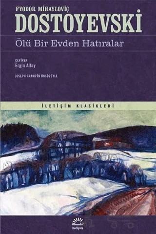 Ölü Bir Evden Hatıralar – Fyodor Mihayloviç Dostoyevski – İletişim Yayınevi kitap kapağı