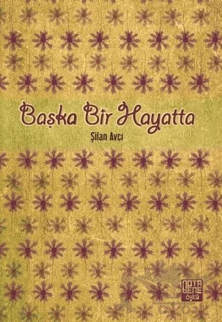 Başka Bir Hayatta – Şilan Avcı – Nota Bene Yayınları kitap kapağı