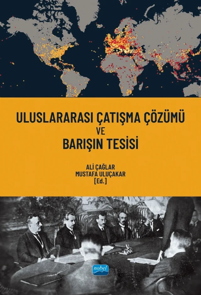 Uluslararası Çatışma Çözümü ve Barışın Tesisi – Ali Çağlar, Cengiz Özgün, Haleddin İbrahimli, Havva Kök Arslan, Kazim Murat Özkan, Mouhamed Bachir Diop, Murat Koç, Mustafa Uluçakar, Mustafa Üren, Muzaffer Ercan Yılmaz, Onur Sarı, Saffet Akkaya, Şener Çelik, Türken Çağlar, Vanessa Tinker – Nobel Akademik Yayıncılık kitap kapağı