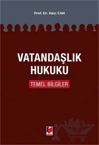 Vatandaşlık Hukuku Temel Bilgiler – Hacı Can – Adalet Yayınevi kitap kapağı