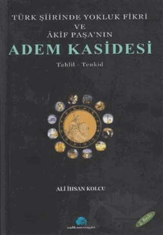 Türk Şiirinde Yokluk Fikri ve Akif Paşa’nın Adem Kasidesi – Ali İhsan Kolcu – Salkımsöğüt Yayınları kitap kapağı