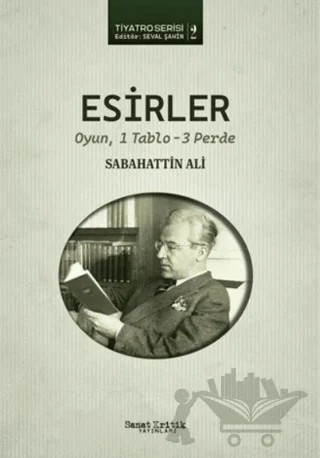 Esirler – Sabahattin Ali – Sanat Kritik Yayınları kitap kapağı