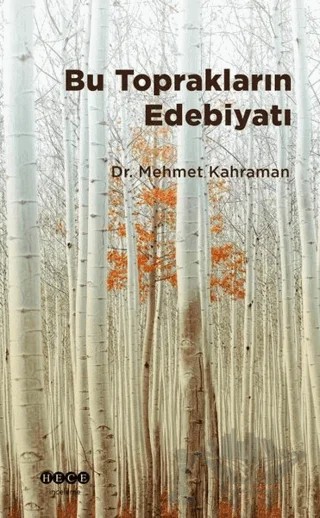 Bu Toprakların Edebiyatı – Mehmet Kahraman – Hece Yayınları kitap kapağı