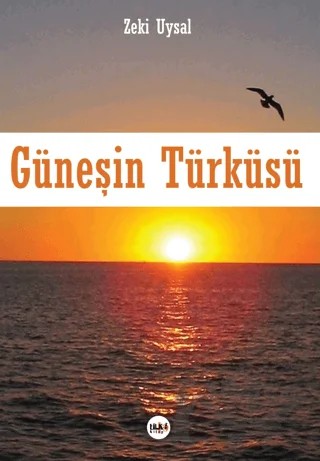 Güneşin Türküsü – Zeki Uysal – Tilki Kitap kitap kapağı