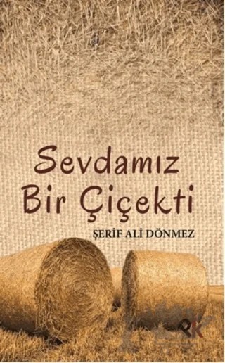 Sevdamız Bir Çiçekti – Şerif Ali Dönmez – Panu Kitap kitap kapağı