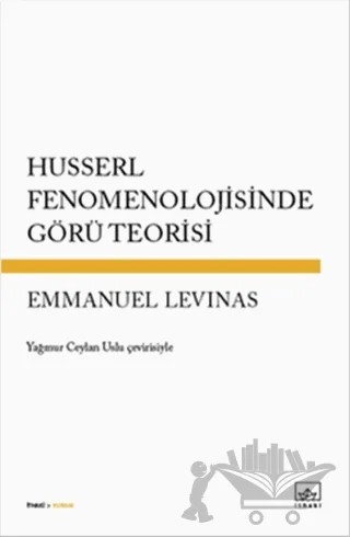 Husserl Fenomenolojisinde Görü Teorisi – Emmanuel Levinas – İthaki Yayınları kitap kapağı
