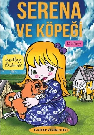 Serena ve Köpeği – İncilay Özdemir – E-Kitap Yayıncılık kitap kapağı