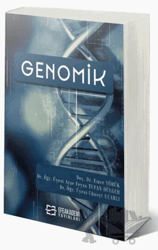 Genomik – Emre Yörük, Ayşe Feyza Tufan Dülger, Cüneyt Uçarlı – Efe Akademi Yayınları kitap kapağı